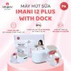 Máy hút sữa IMANI I2 Plus With Dock